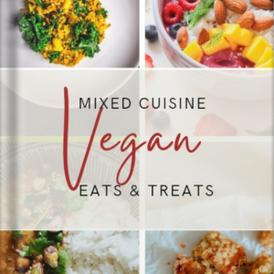 Mixed Cuisine Vegan Eats & Treats